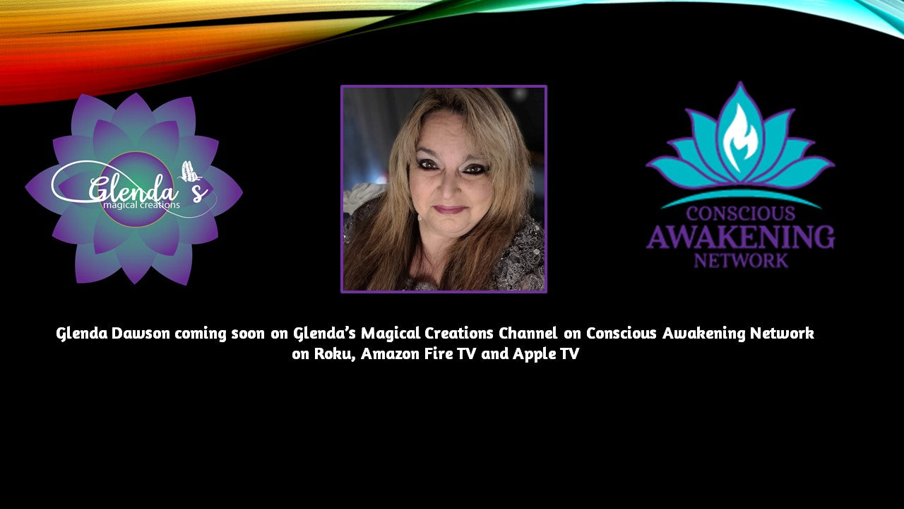 Glenda's Magical Creations joining Conscious Awakening Network